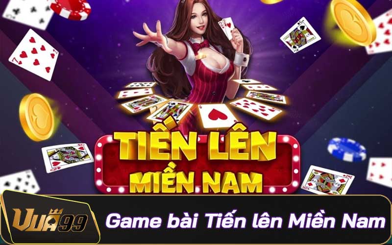 Trò chơi game bài giân dan Tiến Lên Miền Nam