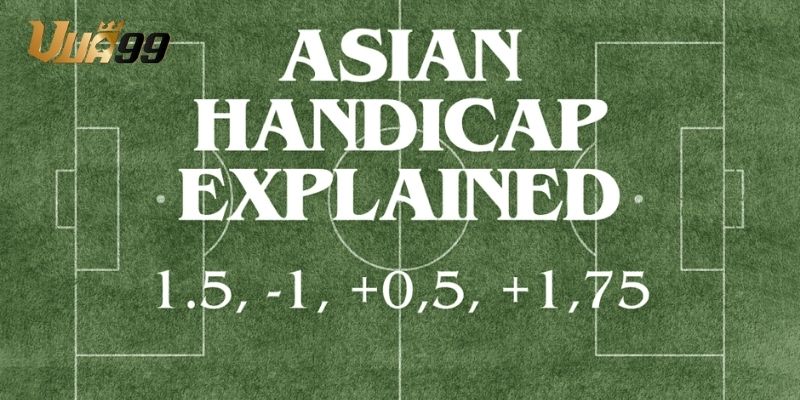 Kèo handicap là dạng kèo chấp rất phổ biến trong cược bóng đá